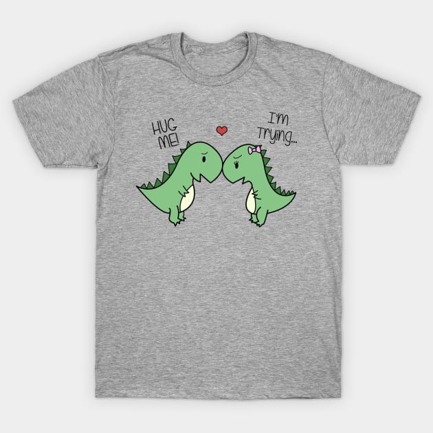 Dino Love! (Hug Me!) T-Shirt by charsheee